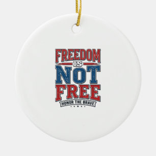 Freedom Is Not Free Patriotic Veteran Shirt Design Ceramic Tree Decoration
