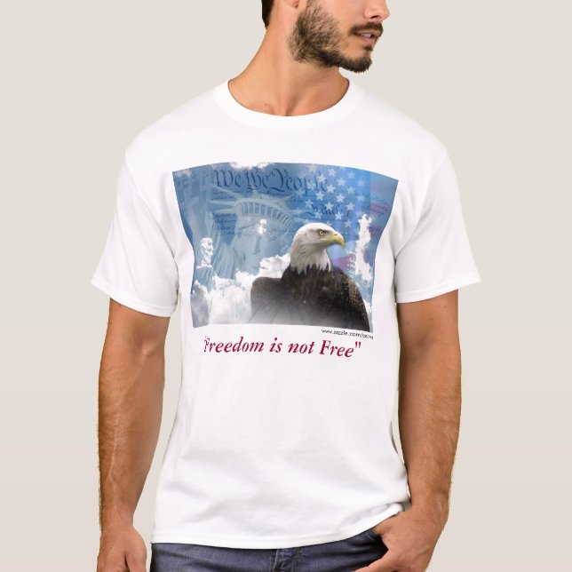 "Freedom is Not Free" T-Shirt (Front)