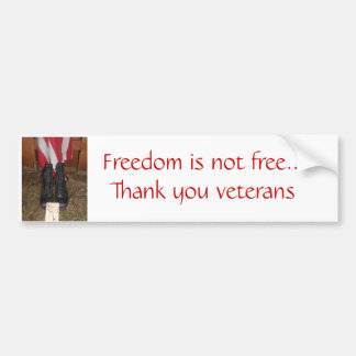Freedom is not free...Thank you... Bumper Sticker