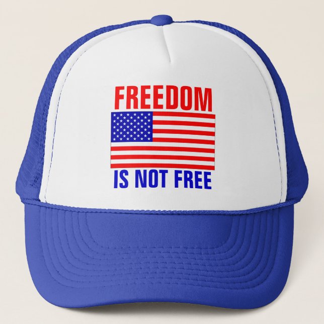Freedom Is Not Free Trucker Hat (Front)
