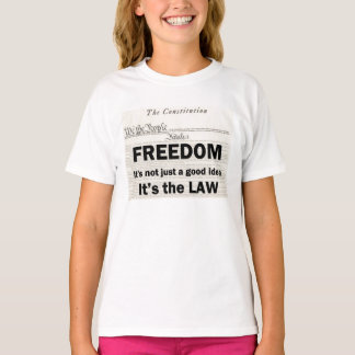 Freedom is not just a good idea T-Shirt