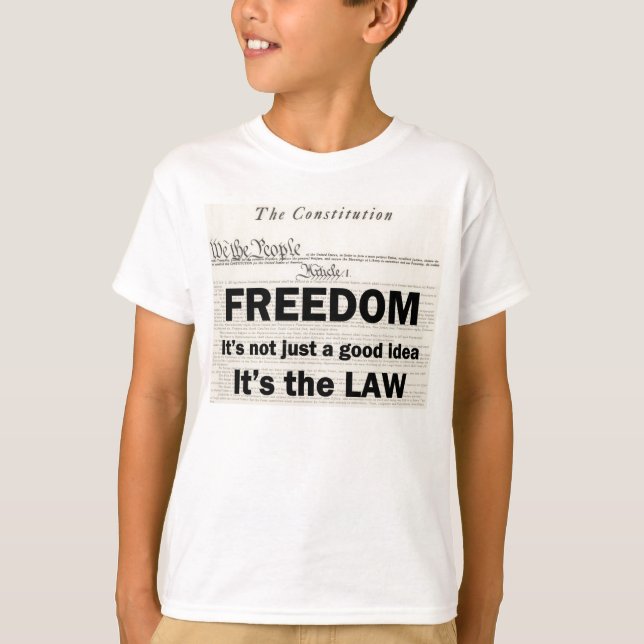 Freedom is not just a good idea T-Shirt (Front)