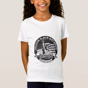 Freedom Is Our Birthright Patriotic Girls' T-Shirt