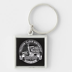 Freedom Is Our Birthright Patriotic Keychain