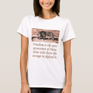 Freedom Is The Sure Possession T-Shirt