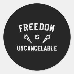 Freedom Is Uncancelable Patriotic Anti Cancel Cult Classic Round Sticker