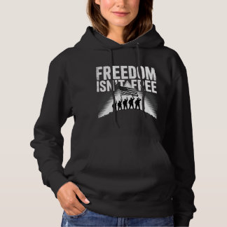 Freedom Isn’t Free Patriotic Military Design Hoodie