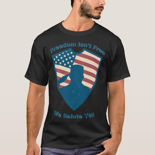 Freedom isn t Free We Salute National Vietnam War  T-Shirt (Front)