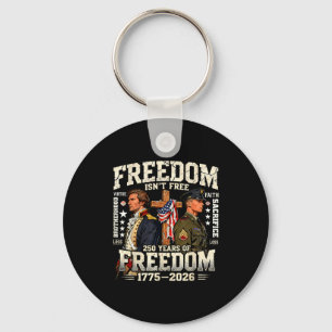 Freedom isn't 250 years of freedompatriotic key ring