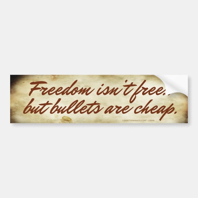 Freedom Isn't Free Bumper Sticker (Front)