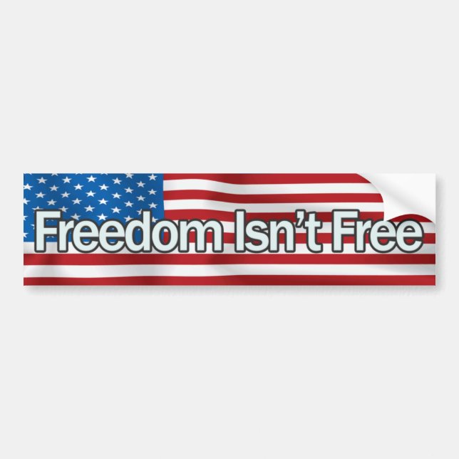 Freedom Isnt Free Bumper Sticker (Front)