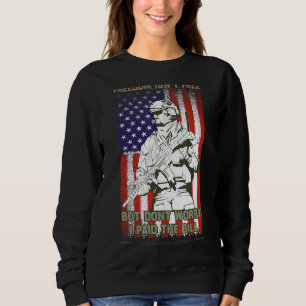 Freedom Isn't Free But Don't Worry I Paid The Bill Sweatshirt