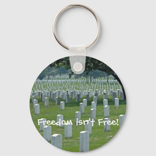 Freedom isn't Free! Key Ring (Front)