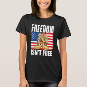 Freedom Isnt Free Liberty Us Flag Proud Soldier Me T-Shirt