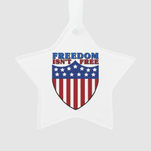 Freedom Isn't Free Ornament