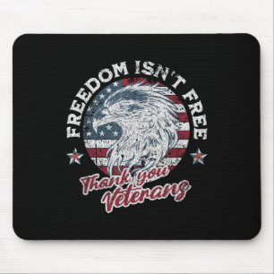 Freedom Isnt Free Thank You Veterans Memorial Day Mouse Mat