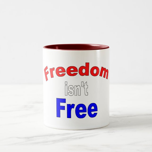 Freedom Isn't Free Two-Tone Coffee Mug (Center)
