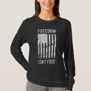 Freedom Isn't Free Veteran Patriotic American Flag T-Shirt