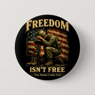 Freedom isnt patriotic soldier one nation under 6 cm round badge