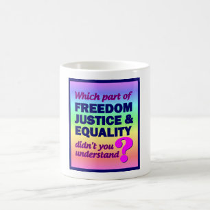 Freedom Justice Equality mug
