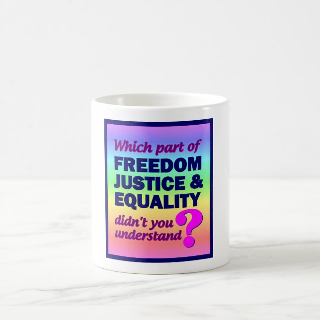 Freedom Justice Equality mug (Center)