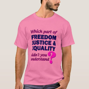 Freedom Justice Equality T-shirt 2