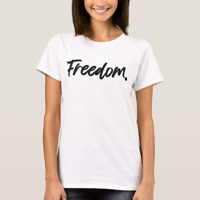 Freedom. Minimalist Black T-Shirt (Front)