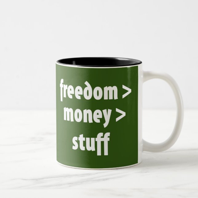 Freedom > Money > Stuff Two-Tone Coffee Mug (Right)