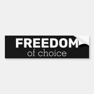 Freedom of choice bumper sticker