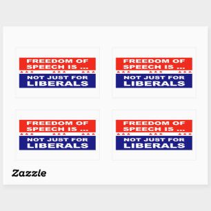 Freedom Of Speech is Not Just For Liberals Rectangular Sticker