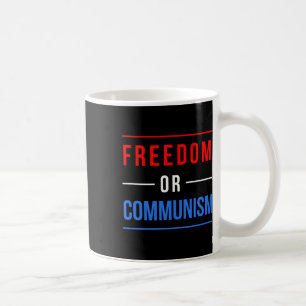 Freedom Or Communism Funny Election 2024 Trump Vs  Coffee Mug
