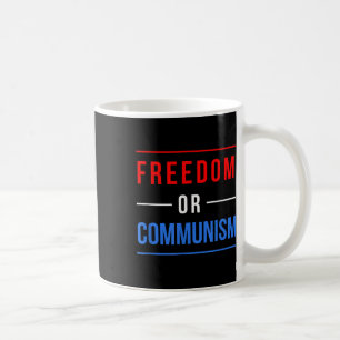 Freedom Or Communism Funny Election 2024 Trump Vs Coffee Mug