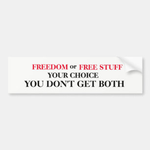 Freedom or Free Stuff Bumper Sticker