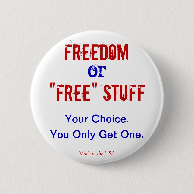Freedom or Free Stuff Button (Front)