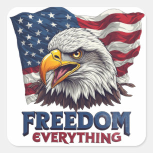 Freedom Over Everything Flag Patriotic Square Sticker