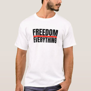 Freedom Over Everything T-Shirt