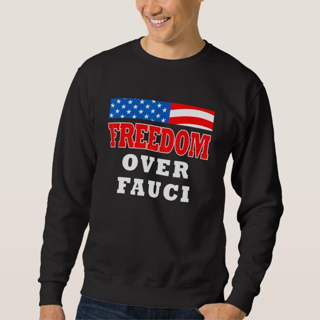 Freedom Over Fauci Sweatshirt (Front)