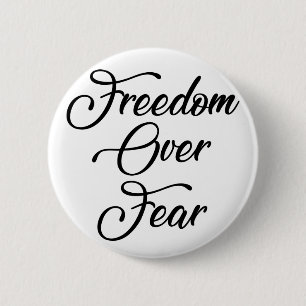 Freedom Over Fear 6 Cm Round Badge