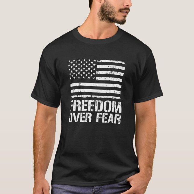 Freedom Over Fear Medical Freedom No Mandates T-Shirt (Front)