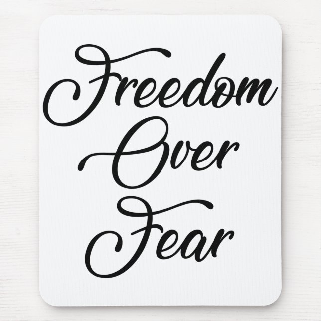 Freedom Over Fear Mouse Mat (Front)