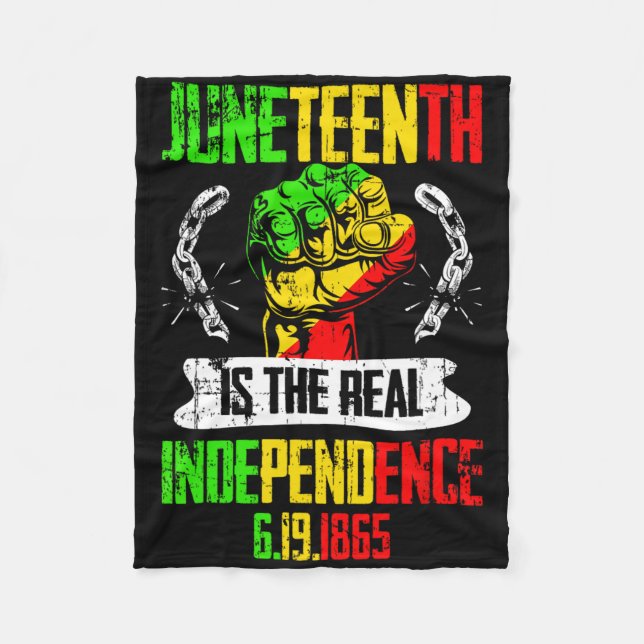 Freedom Pride Juneteenth Is The Real Independence  Fleece Blanket (Front)