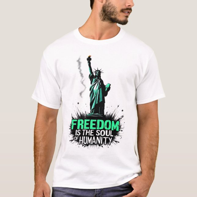 Freedom quote T-Shirt (Front)