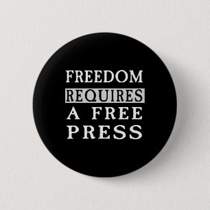 Freedom Requires A Free Press Anti-trump T Shirt 6 Cm Round Badge