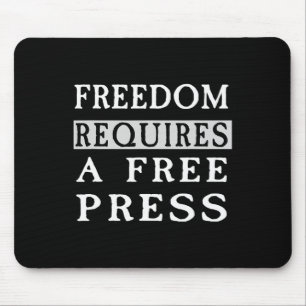 Freedom Requires A Free Press Anti-trump T Shirt Mouse Mat