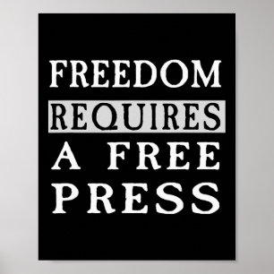 Freedom Requires A Free Press Anti-trump T Shirt Poster