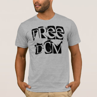 FREEDOM T-Shirt