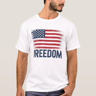 Freedom USA Flag American Freedom T-Shirt