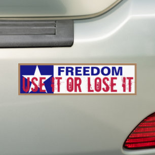 Freedom Use it or Lose it Bumper Sticker