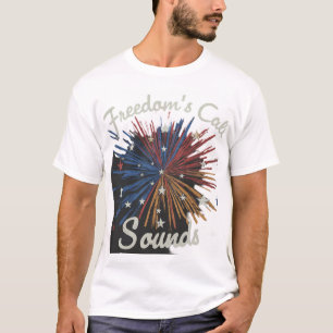 Freedom's Call Sounds T-Shirt