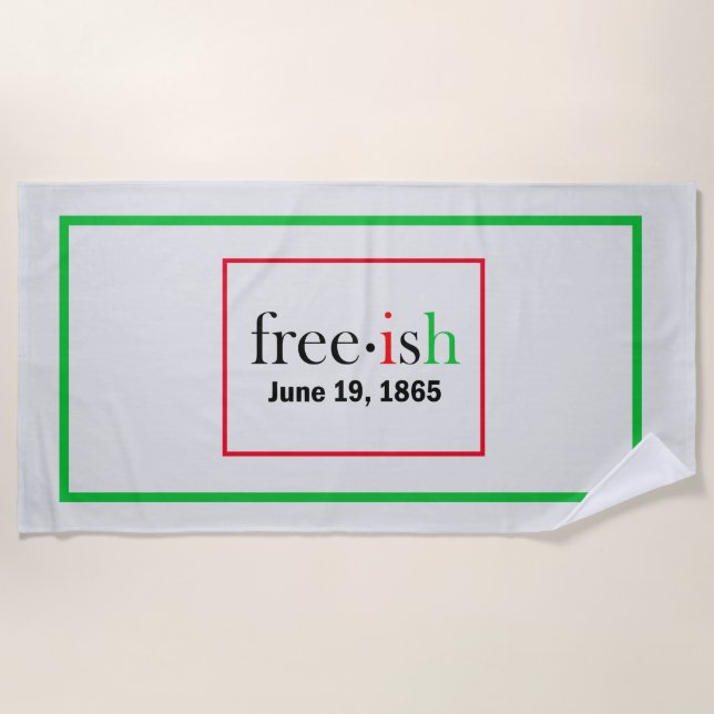 Freeish Juneteenth  Border Beach Towel (Front)